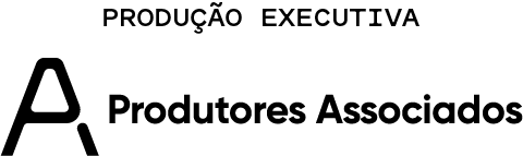Produção Executiva: A Produtores Associados
